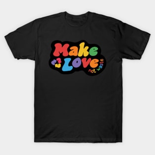mAKE Love T-Shirt